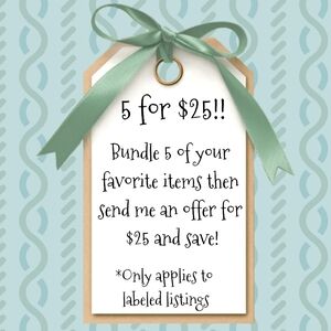 5 for $25!! Bundle and Save!